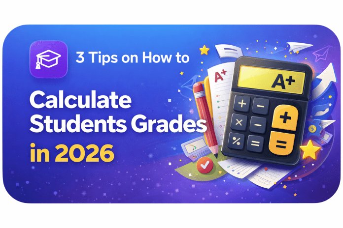 3 Tips on How to Calculate Students Grades in 2026 - Itechi: Innovative ...
